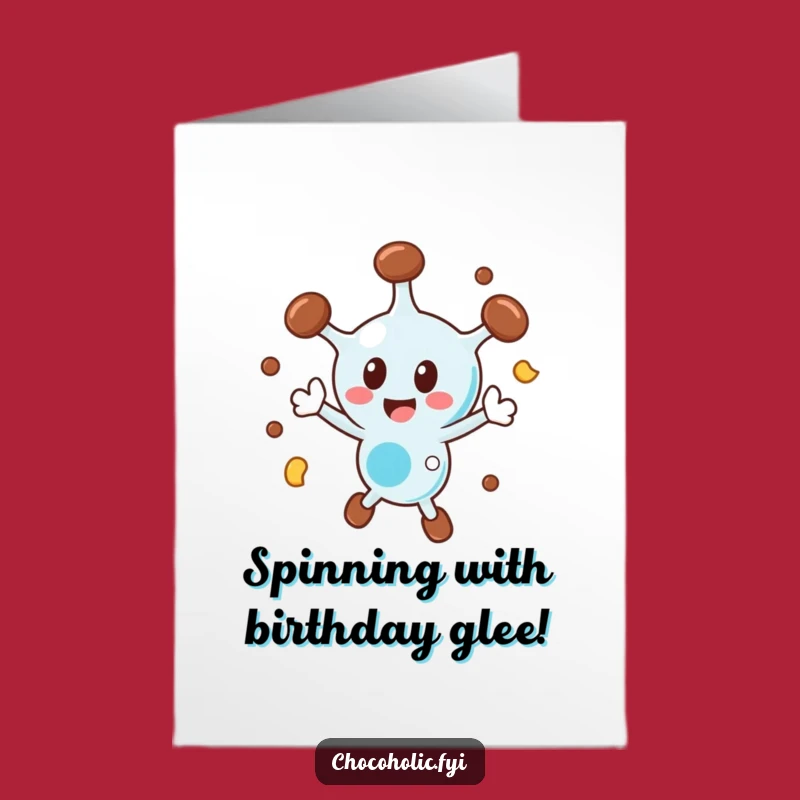 Free Printable Birthday Card: Chocolate Molecule Spin - Funny Downloadable Gift!