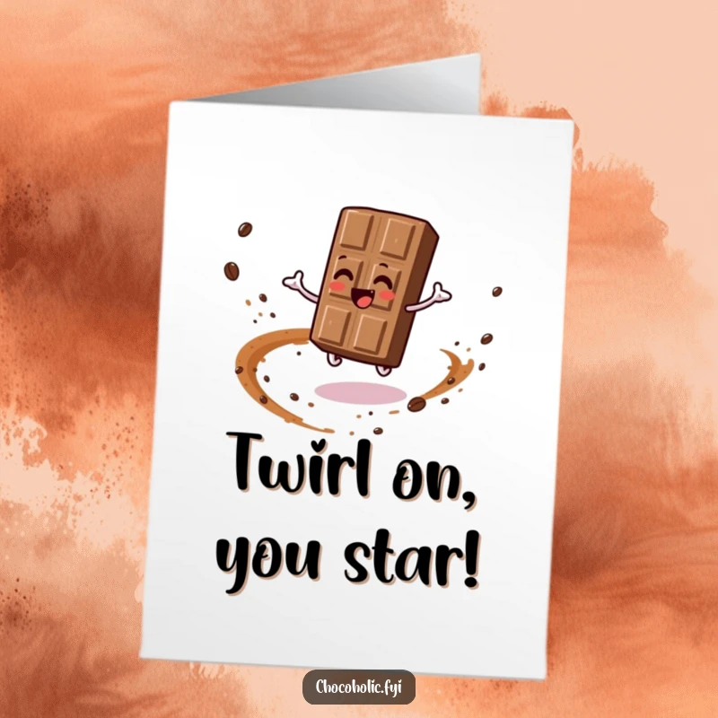 Funny Free Printable Congrats Card: Chocolate bar character spinning rapidly in a circle, kicking up a dusty trail of cocoa.
