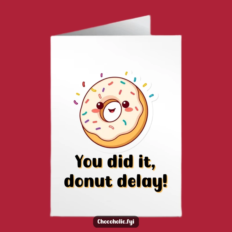 Free Printable Funny Donut Congrats Card: A spinning, celebratory downloadable treat!