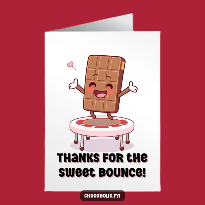 Appreciative Chocolate Bounce Free Printable Thank You Card - Downloadable Gift