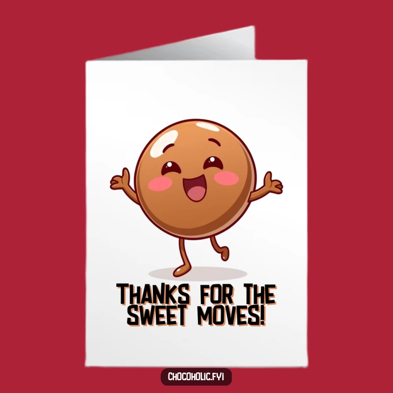 Free Printable Thank You Card: Wobbling Chocolate Candy Funny Downloadable Gift